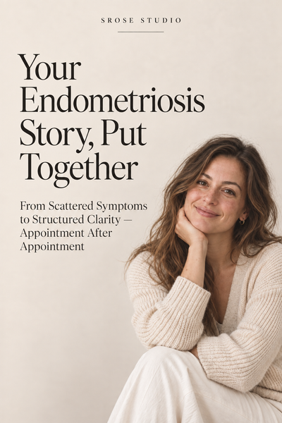 Your Endometriosis Story, Put Together